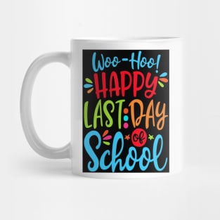 Last Day Of School Slogan Mug